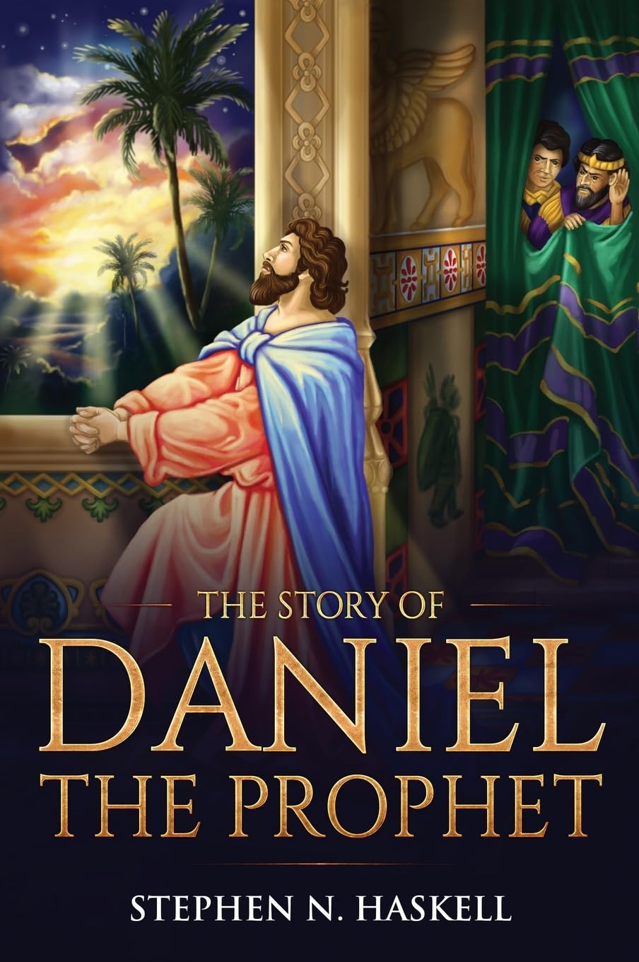 The Story of Daniel the Prophet: Annotated: 3 (Stephen Haskell Books)