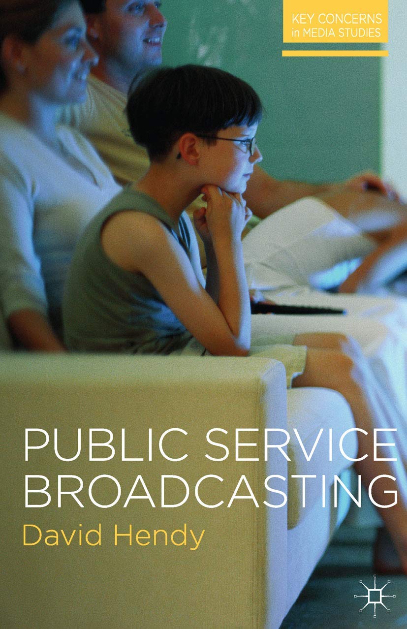 Public Service Broadcasting (Key Concerns in Media Studies),Davi