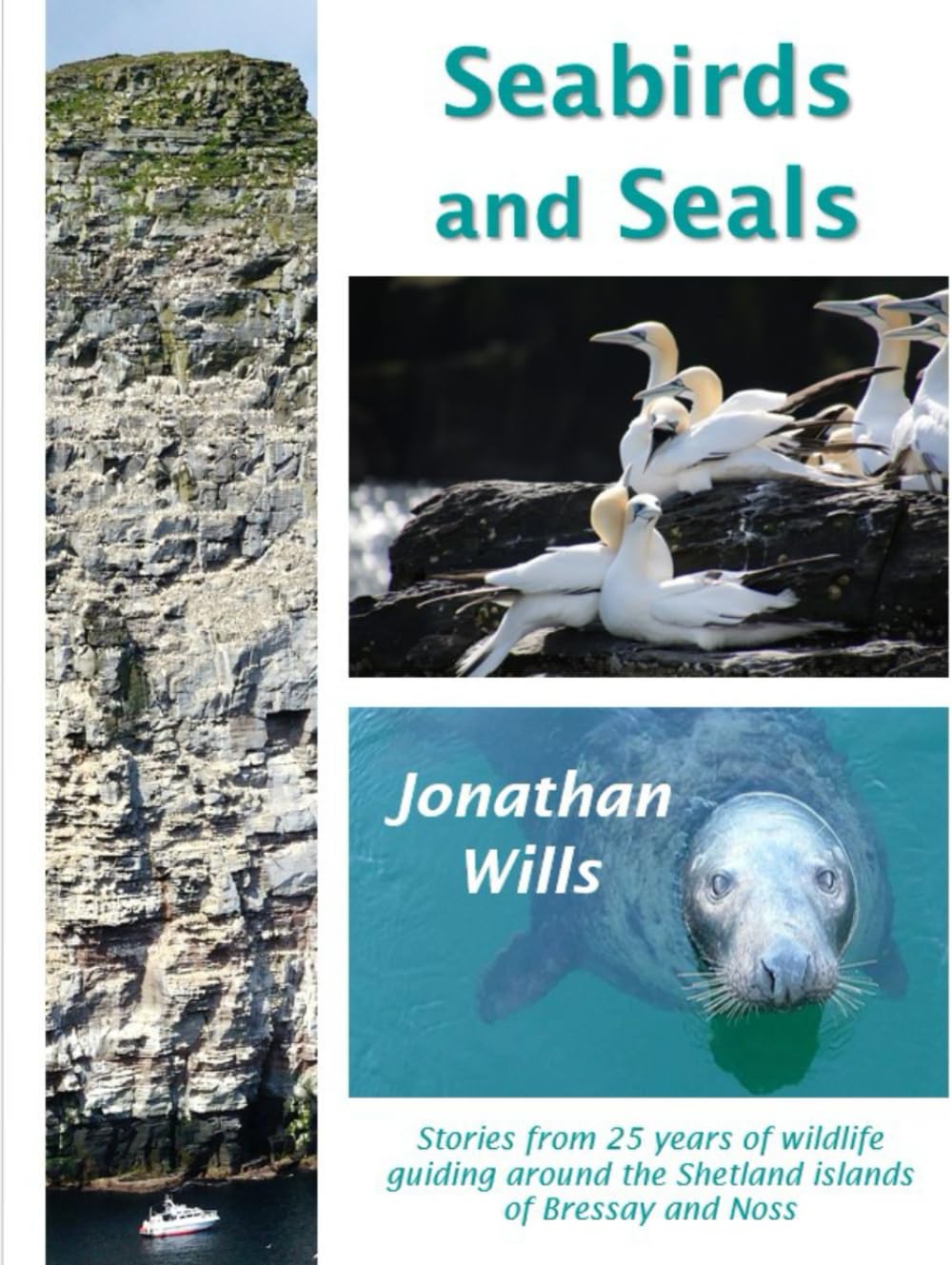 Seabirds and Seals: Stories from 25 years of wildlife guiding around the Shetland Islands of Bressay and Noss