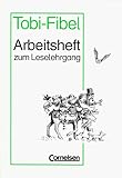 Tobi-Fibel, Leselehrgang und Lesetexte, neue Rechtschreibung, Arbeitsheft zum Leselehrgang