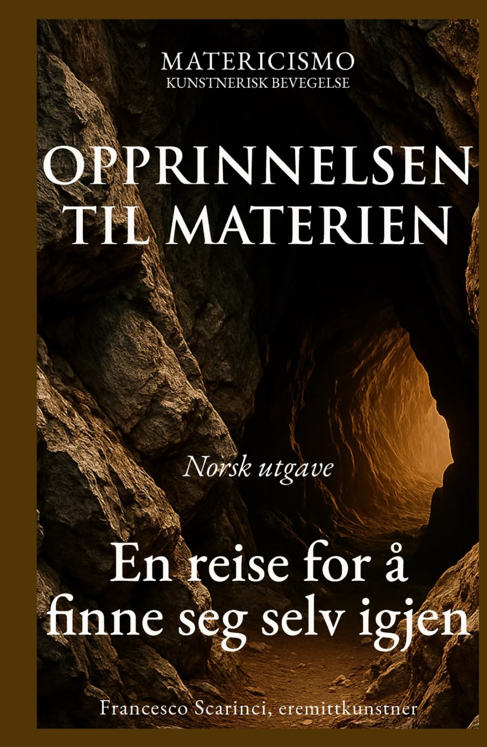 OPPRINNELSEN TIL MATERIEN: En reise for å finne seg selv igjen