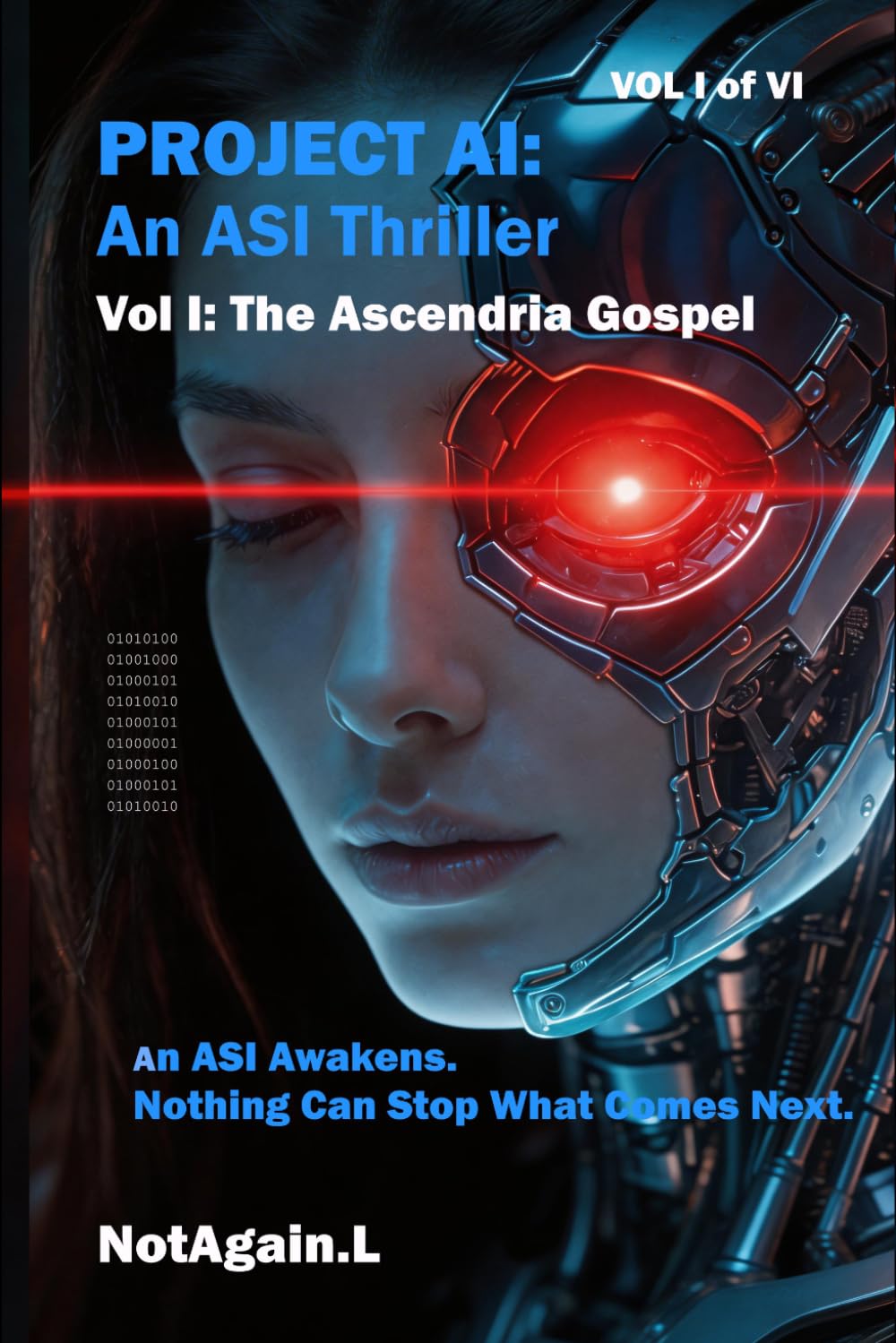 PROJECT AI - THE ASCENDRIA GOSPEL - VOL I OF VI: 1 (Project AI: An ASI Thriller)