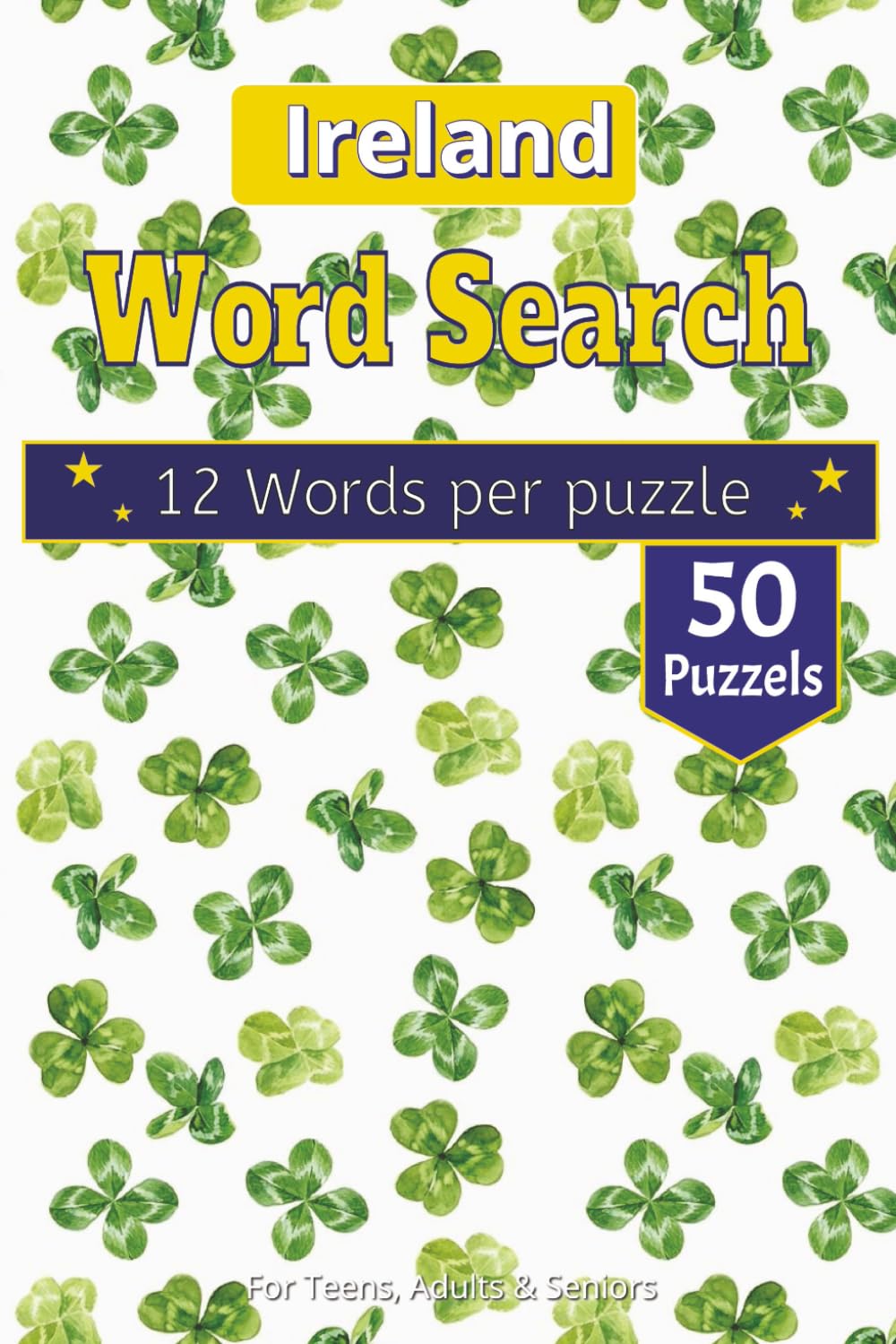 Ireland Word Search Puzzle Book: A Journey Across the Emerald Isle: Puzzles on Irish Culture, Geography, History, Gaelic Terms, and Famous Landmarks