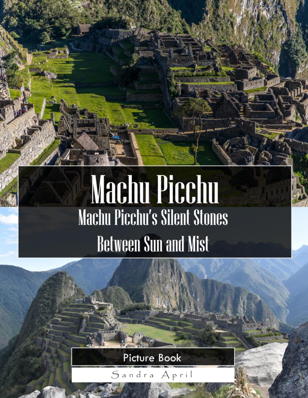 Machu Picchu: A Stunning Coffee Table Picture Book – For Travelers & History Lovers