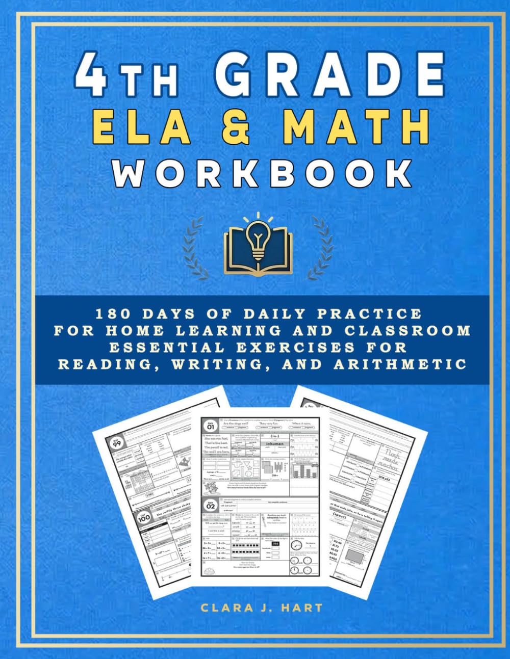 4th Grade ELA & Math Workbook: 180 Days of Daily Practice for Home Learning and Classroom. Essential Exercises for Reading, Writing, and Arithmetic