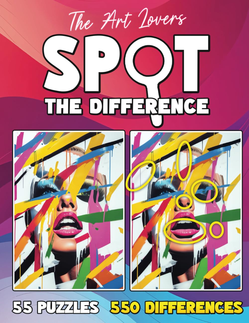 The Art Lovers Spot the Difference Book for Adults and Teens: 55 Art Pictures with 550 Differences to Find (Spot the Difference for Adults : Large Print Picture Puzzles in Full Color)