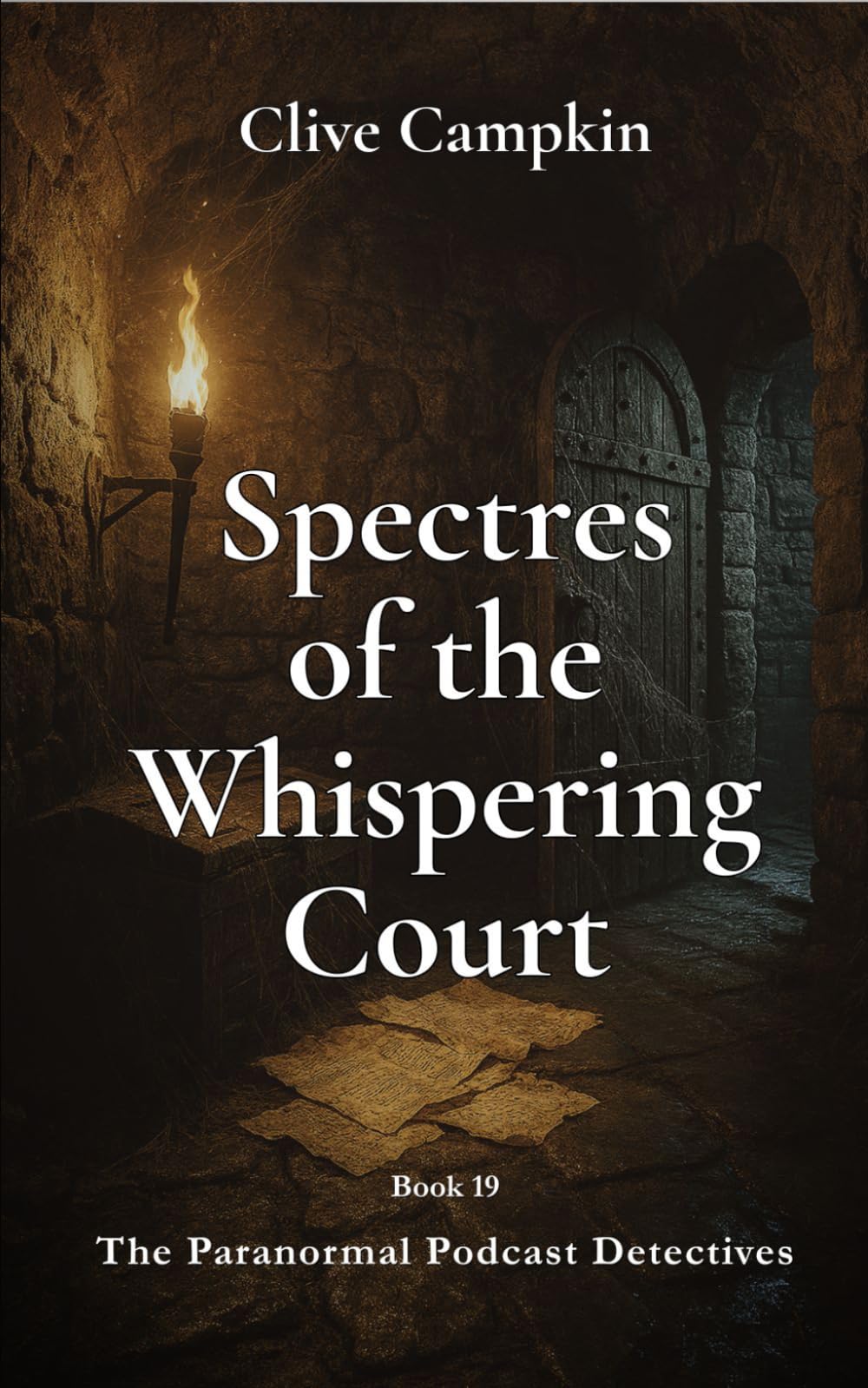 Spectres of the Whispering Court (Paranormal Podcast Detectives : Mystery, Ghosts, Folklore and Folk Horror ~ Quick to Read, Impossible to Forget)