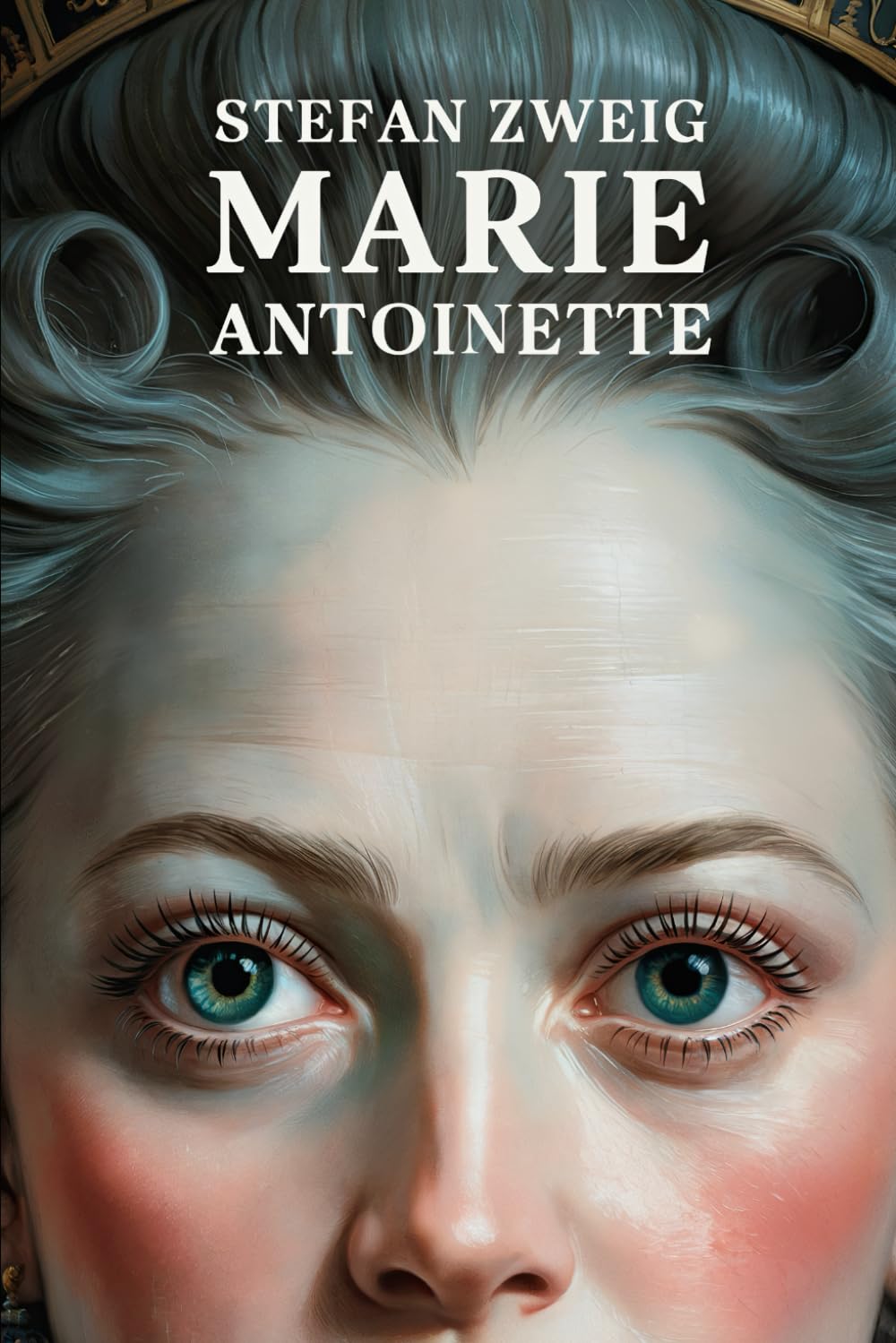 Marie Antoinette: The Portrait of an Average Woman: A New Translation      Paperback – March 2, 2025