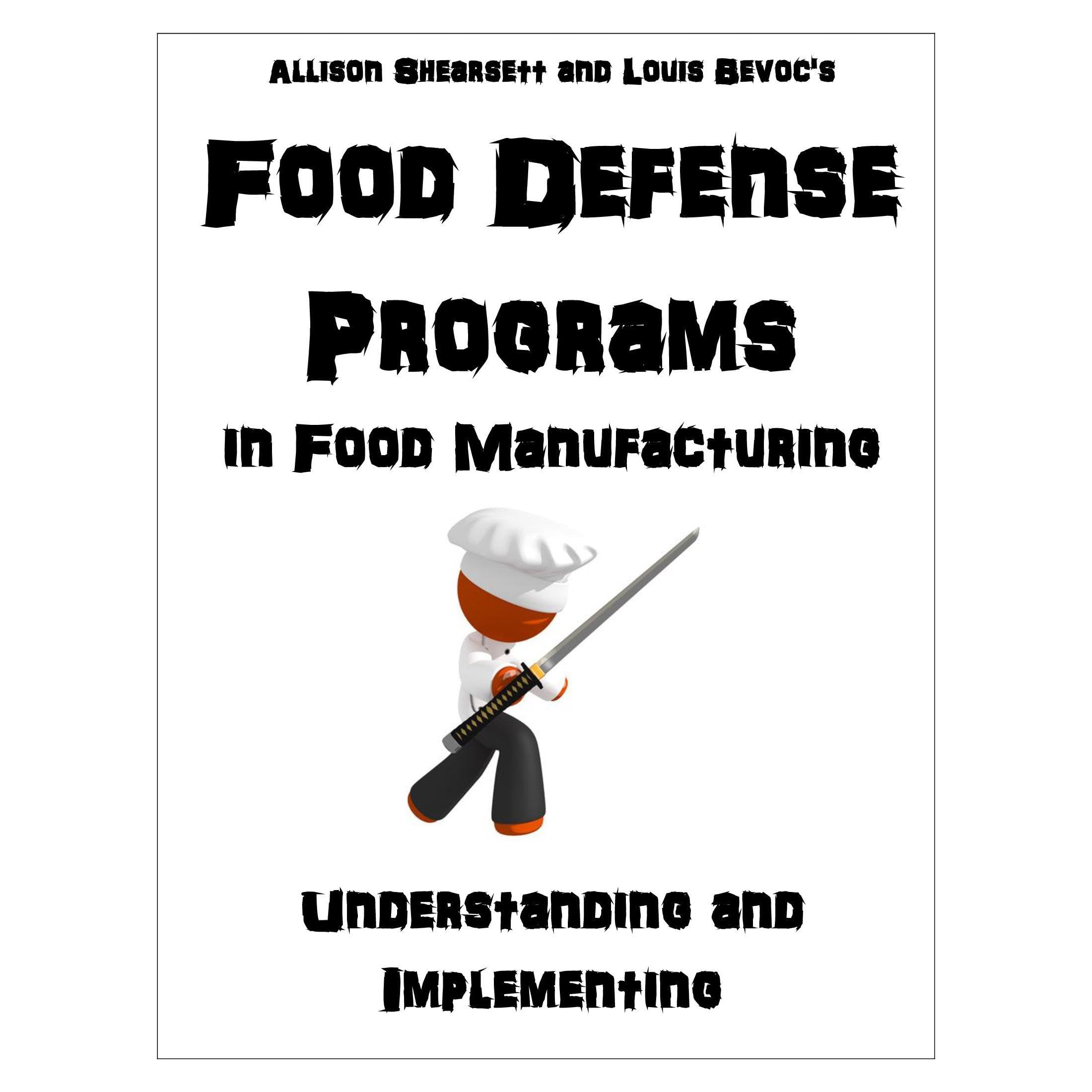 Food Defense Programs in Food Manufacturing