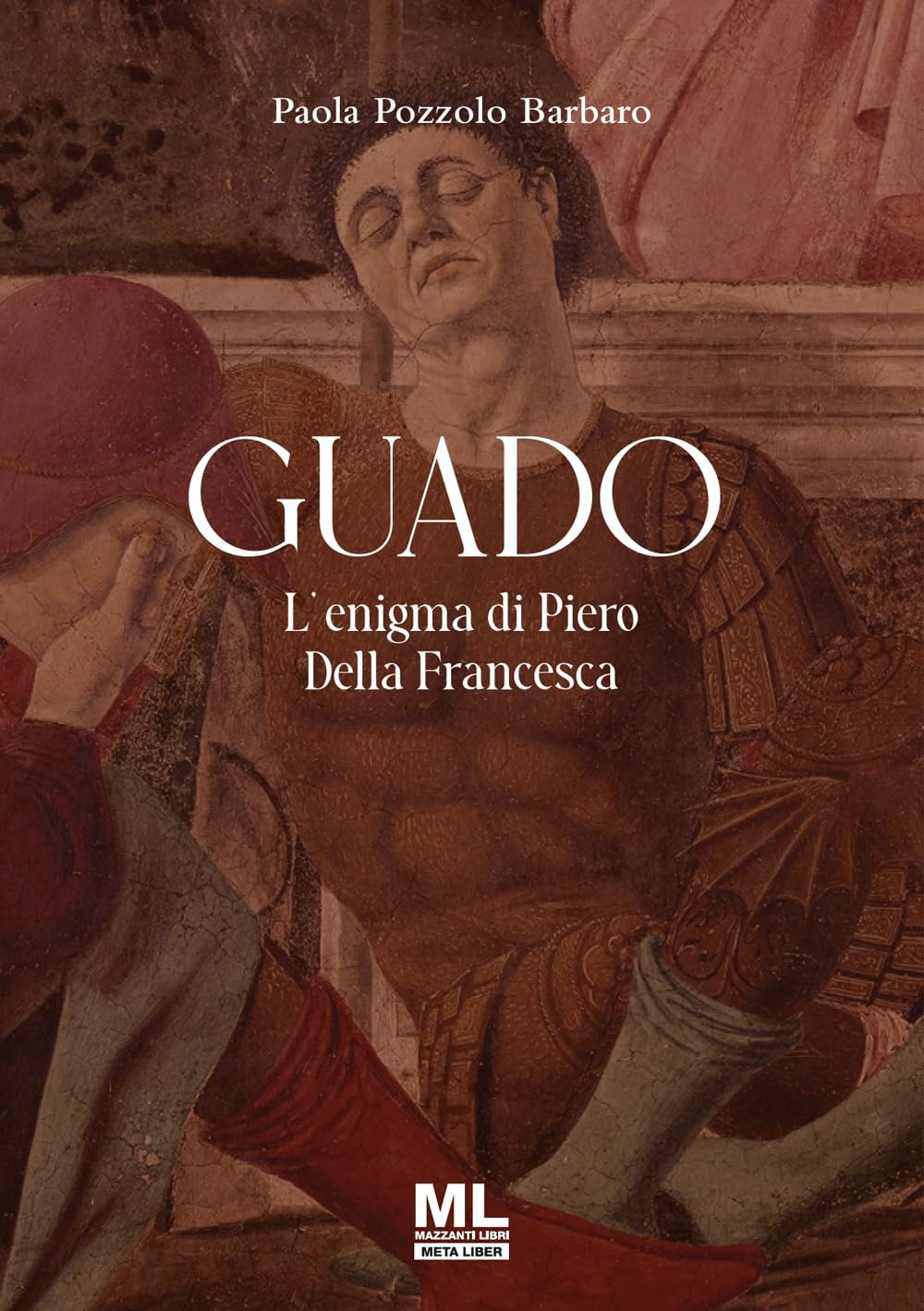 Guado. L'enigma Di Piero Della Francesca. Ediz. Speciale - 4