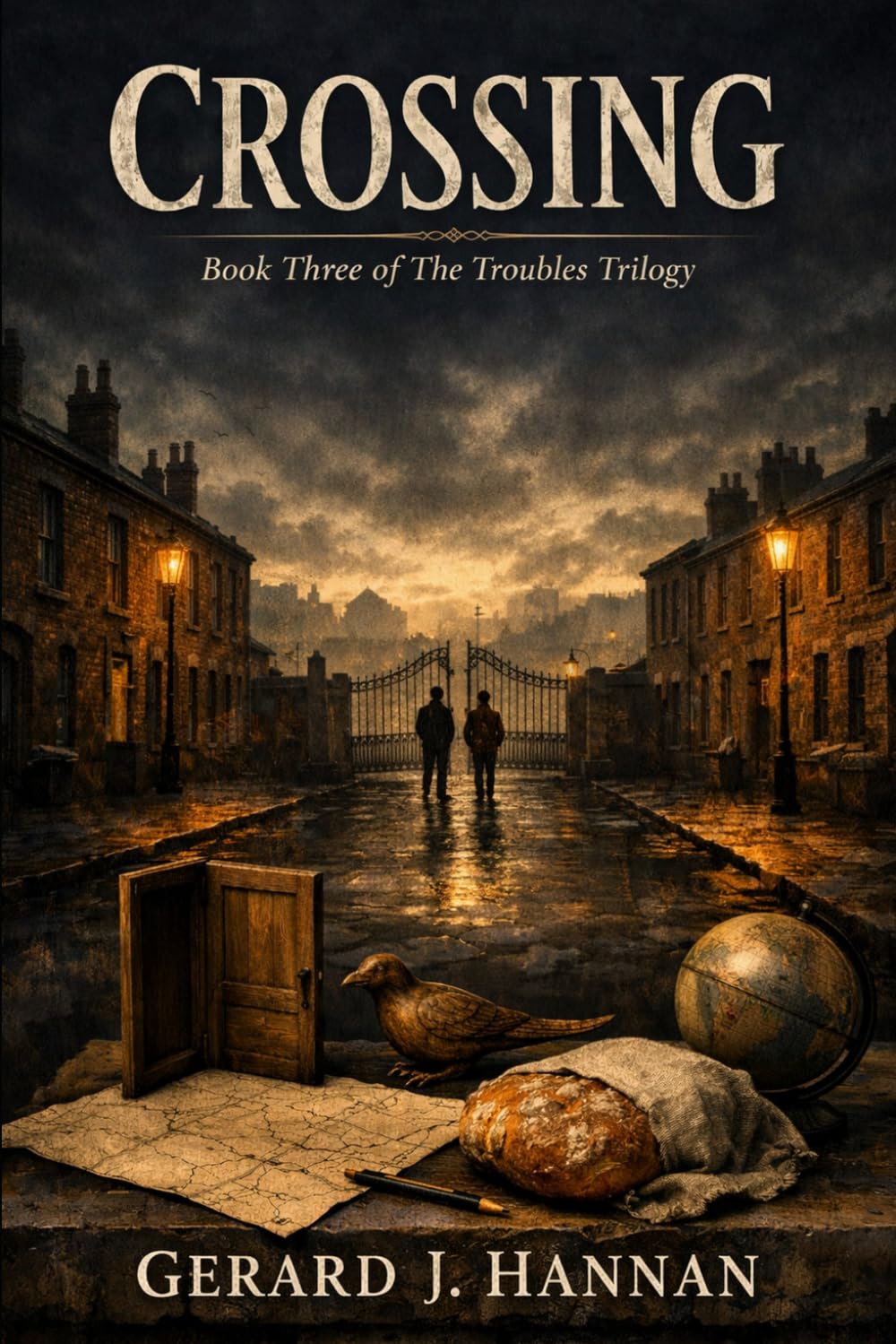 Crossing: Part Three of the Troubles Trilogy
