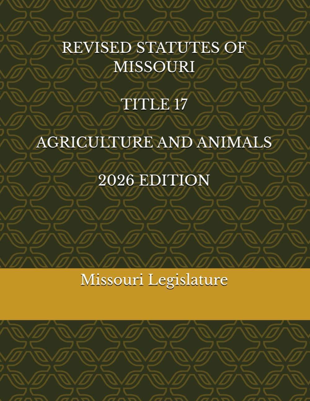 REVISED STATUTES OF MISSOURI TITLE 17 AGRICULTURE AND ANIMALS 2026 EDITION