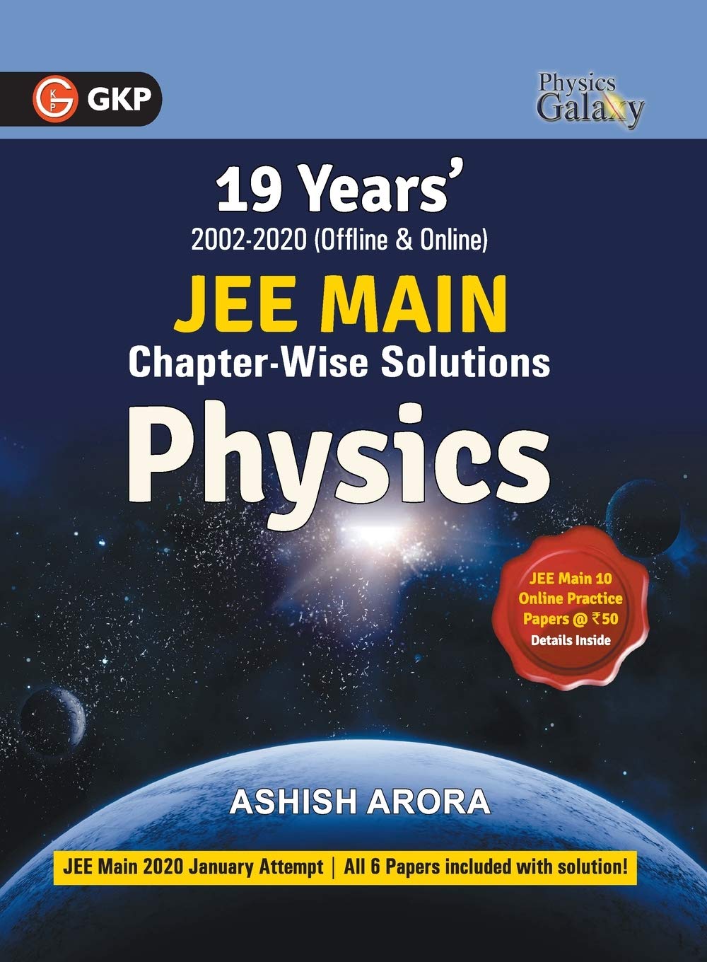 Physics Galaxy 2021: JEE Main Physics - 19 Years' Chapter-Wise Solutions (2002-2020)(Old Edition)