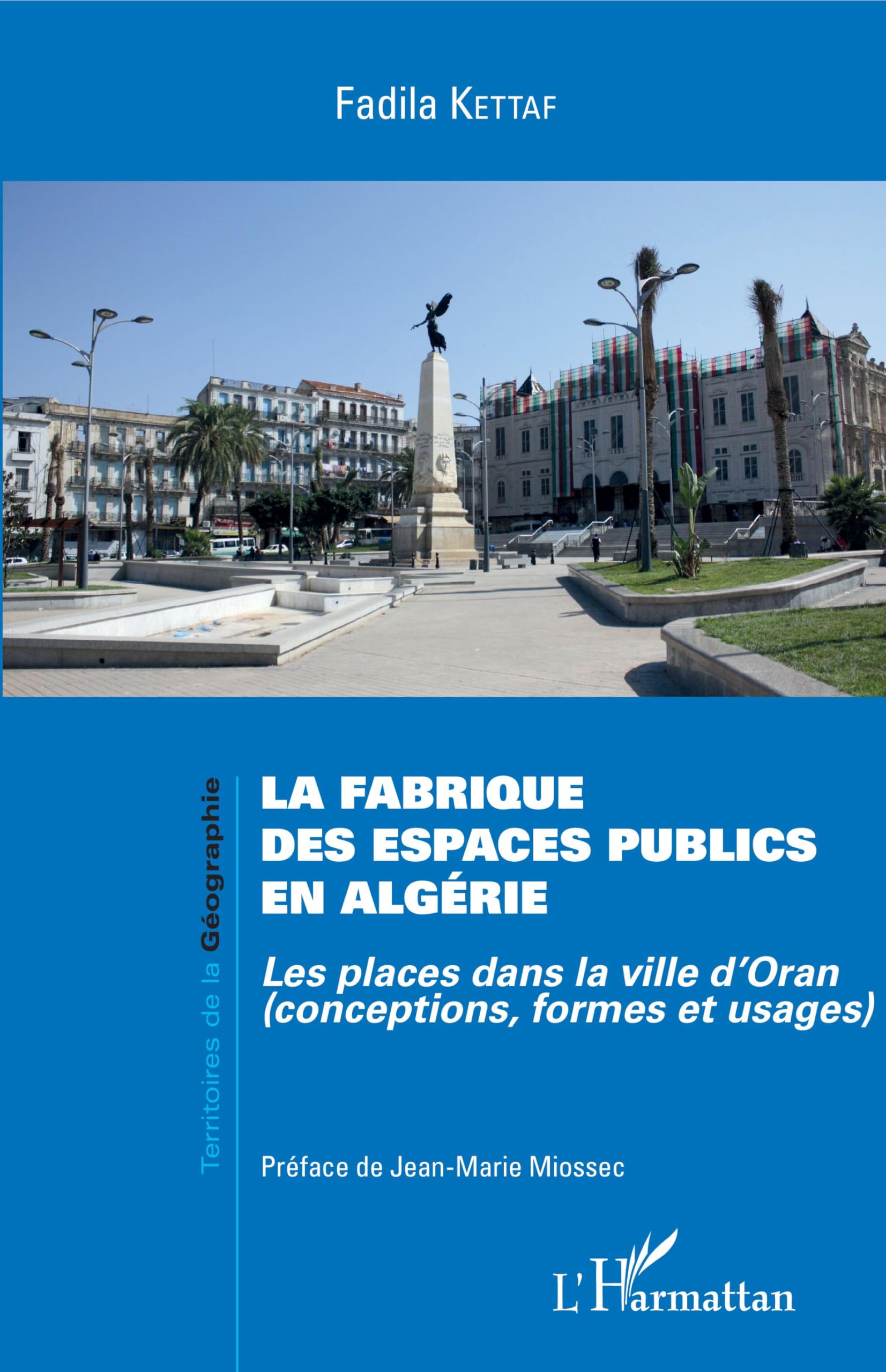 La fabrique des espaces publics en Algérie étude sociologique de référence