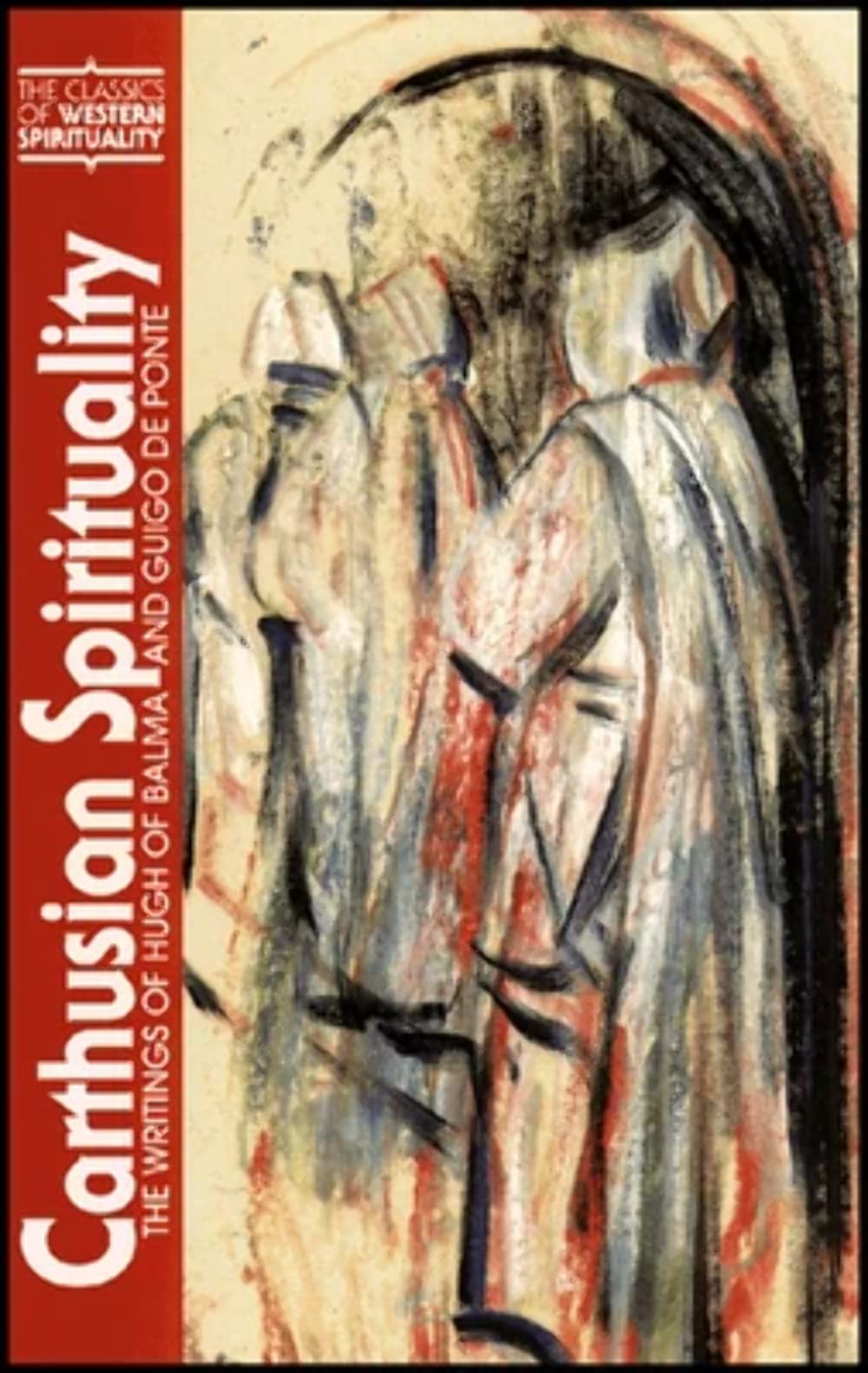 Buy Carthusian Spirituality: The Writings of Hugh of Balma and Guigo De Ponte — BookShops.in
