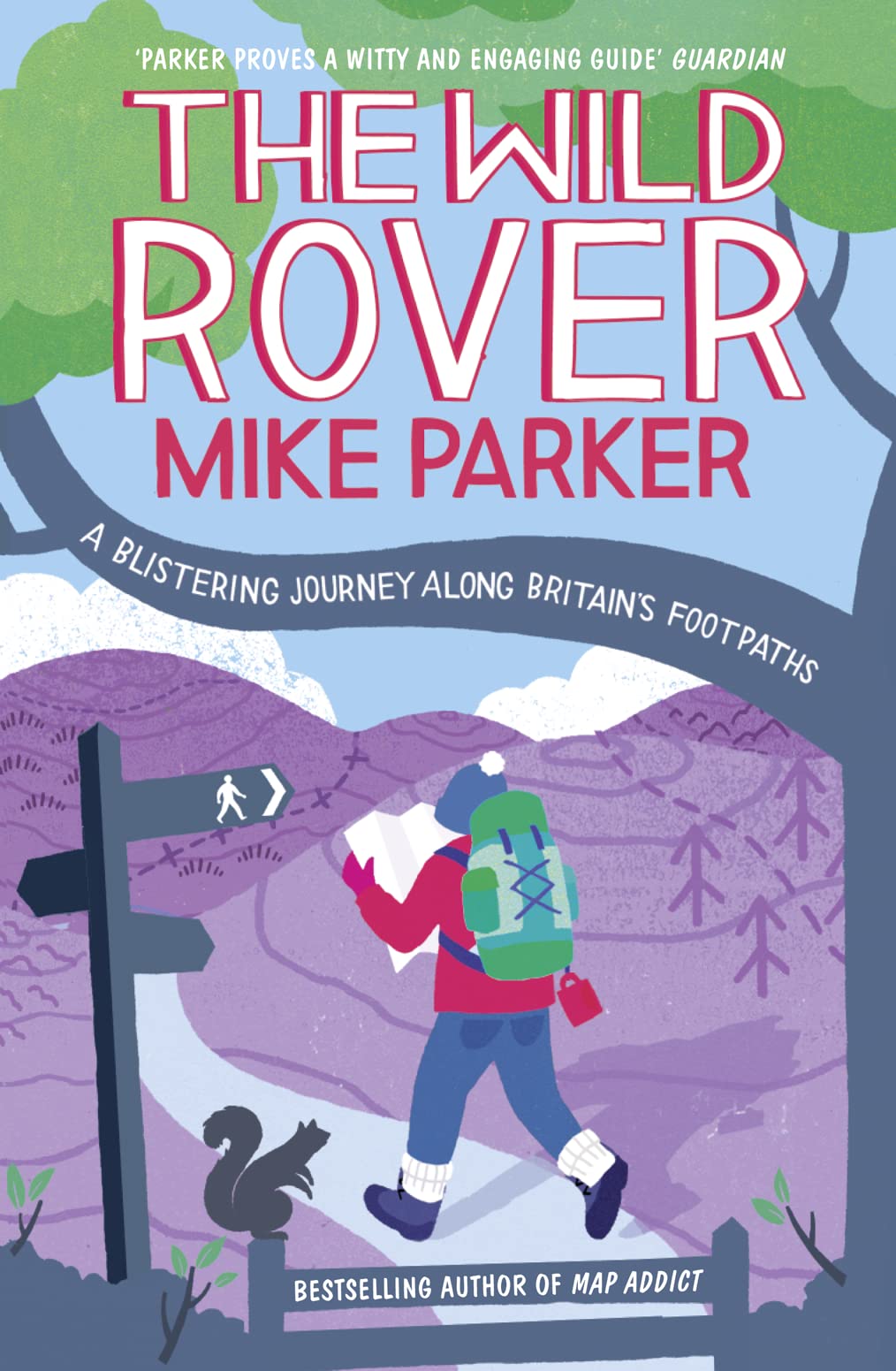 The Wild Rover: A Blistering Journey Along Britain's Footpaths