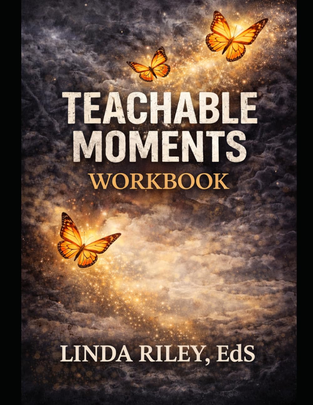 Teachable Moments Workbook: A Guided Journal for Healing, Growth, and Personal Transformation