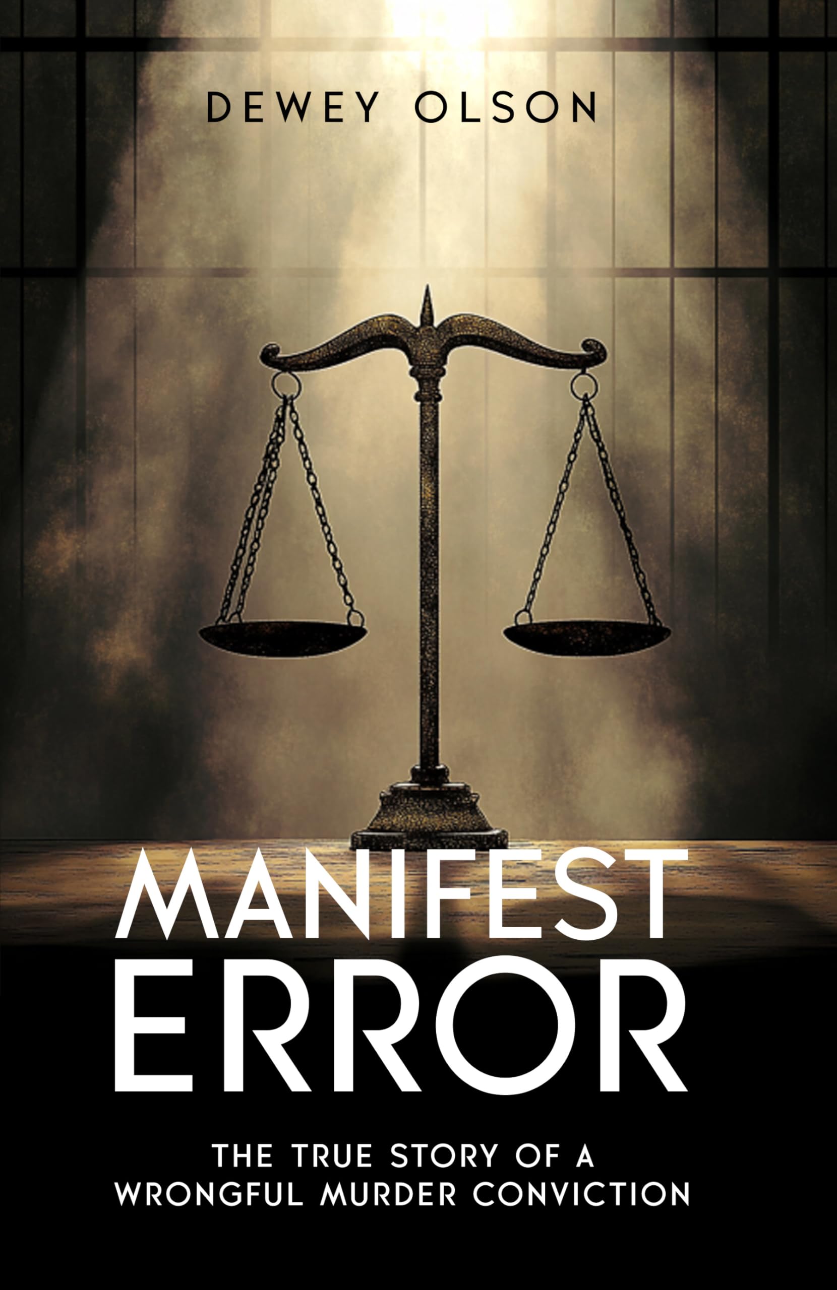 Manifest Error: The True Story Of A Wrongful Murder Conviction
