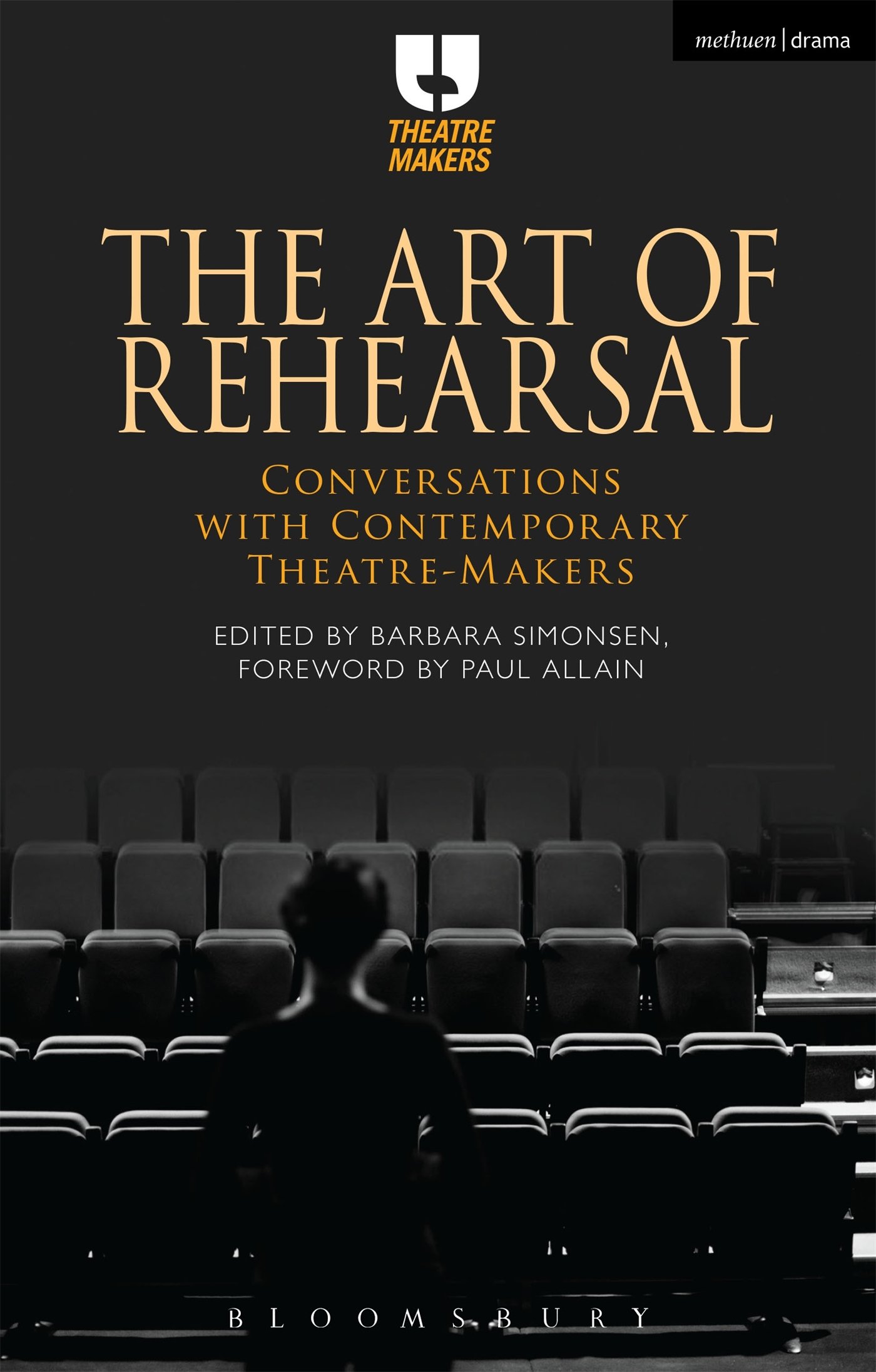 The Art of Rehearsal: Conversations with Contemporary Theatre Makers