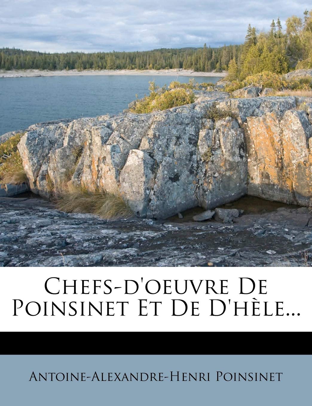 Chefs-D'Oeuvre de Poinsinet Et de D'h Le...