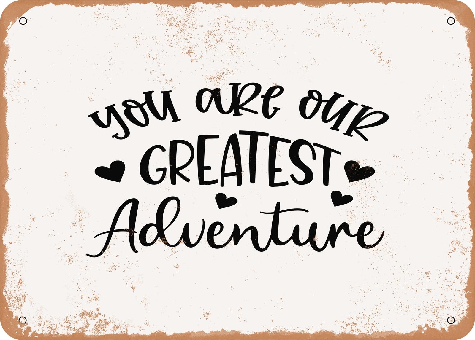Miaomansenstore Metal Sign - You Are Our Greatest Adventure - Vintage Look Sign Home Decor