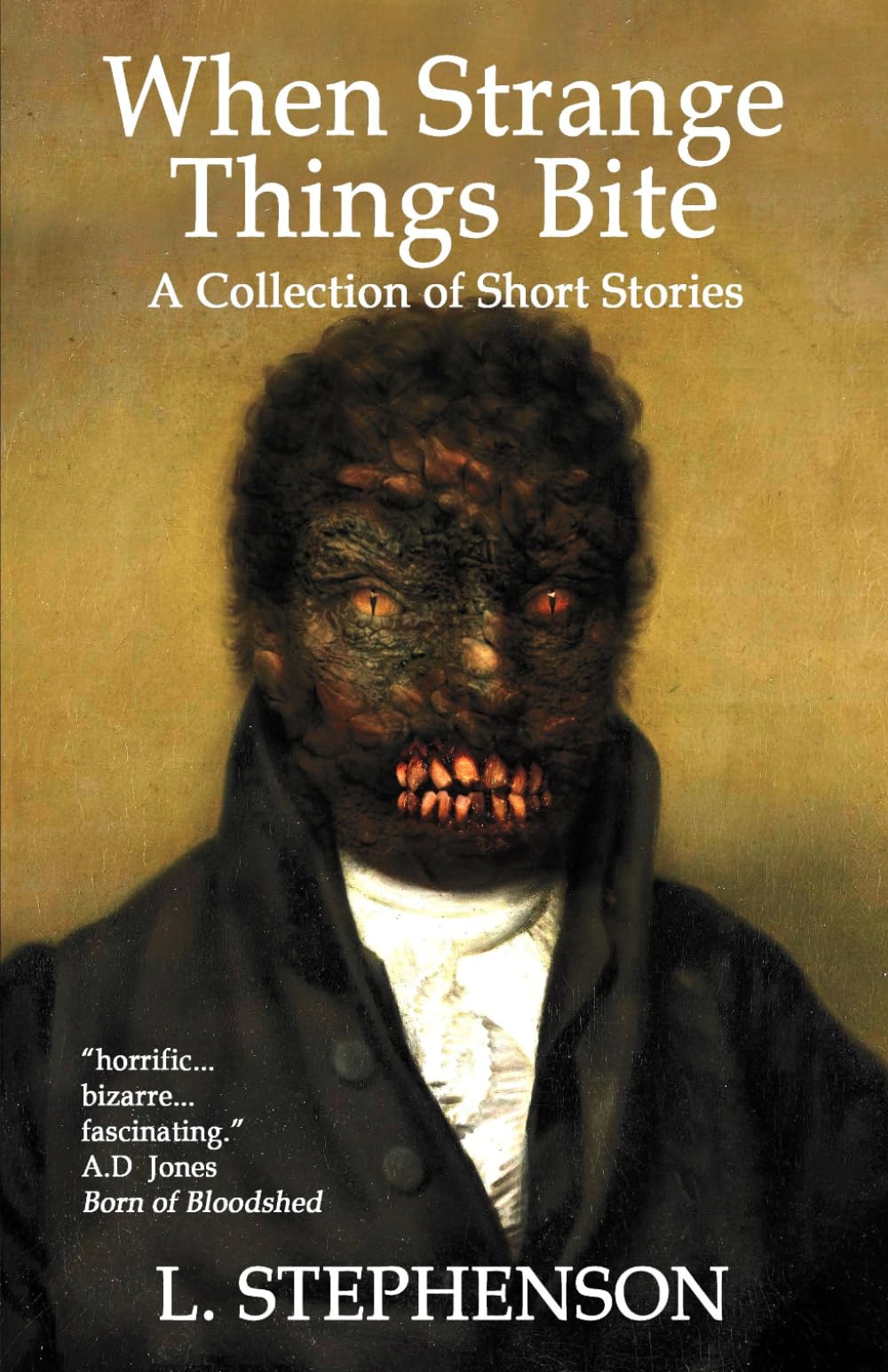 When Strange Things Bite: A Collection of Short Stories