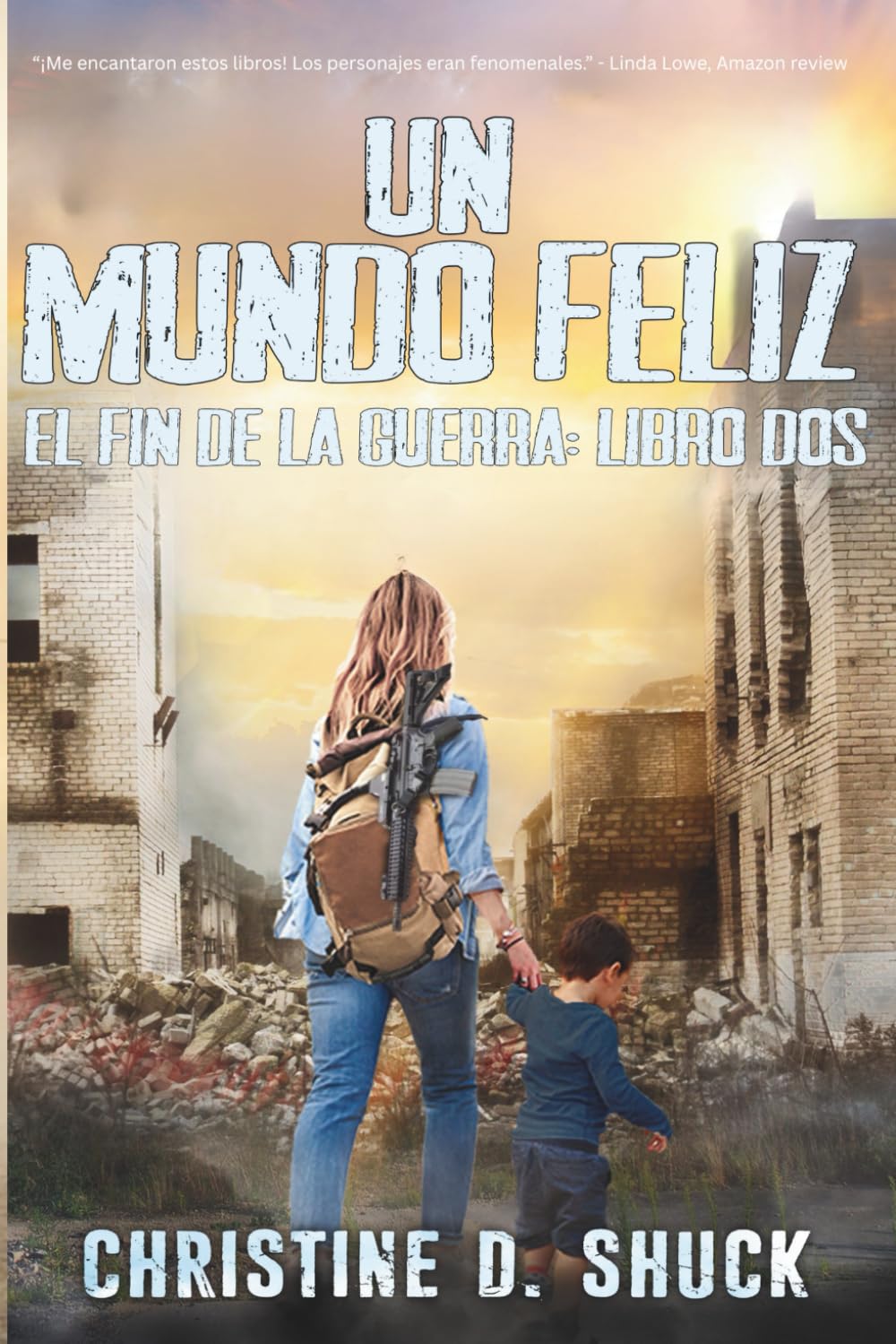 Un Mundo Feliz: Libros Dos El Fin de la Guerra (War's End - Espanol)