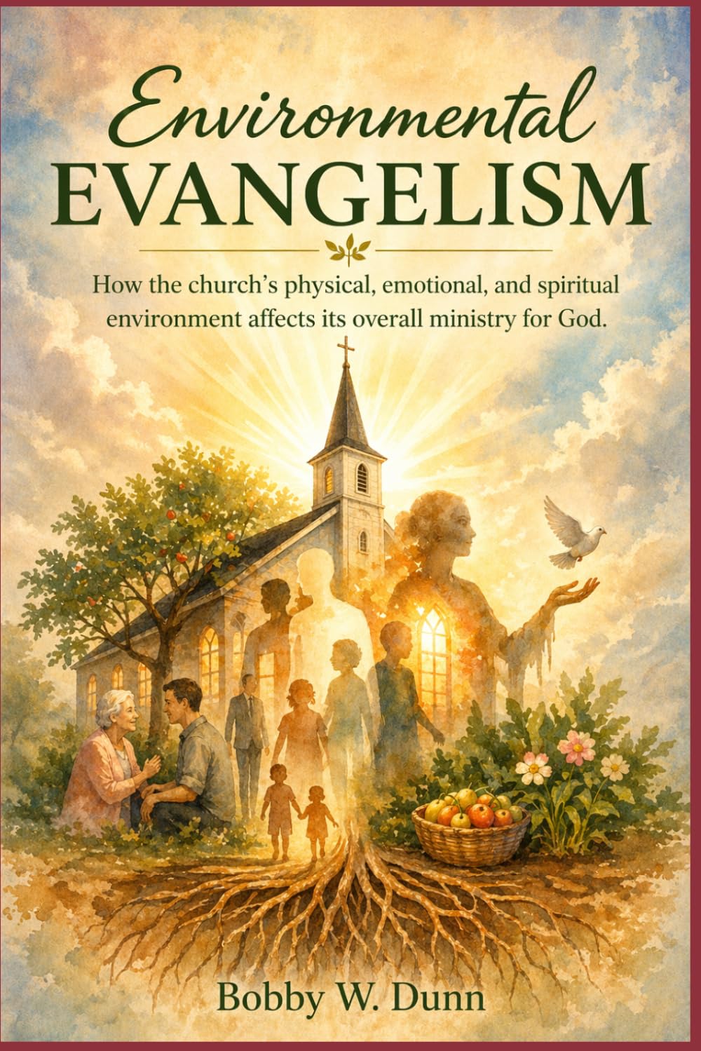 Environmental Evangelism: How the church's physical, emotional, and spiritual environment affects its overall ministry for God