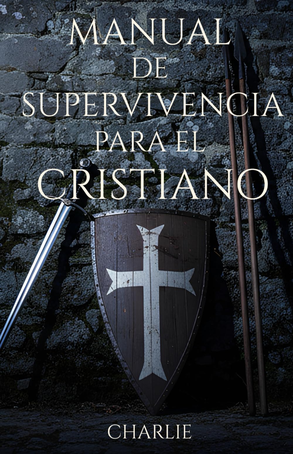 MANUAL DE SUPERVIVENCIA PARA EL CRISTIANO: Estrategias de supervivencia, fe y logística para un mundo en crisis