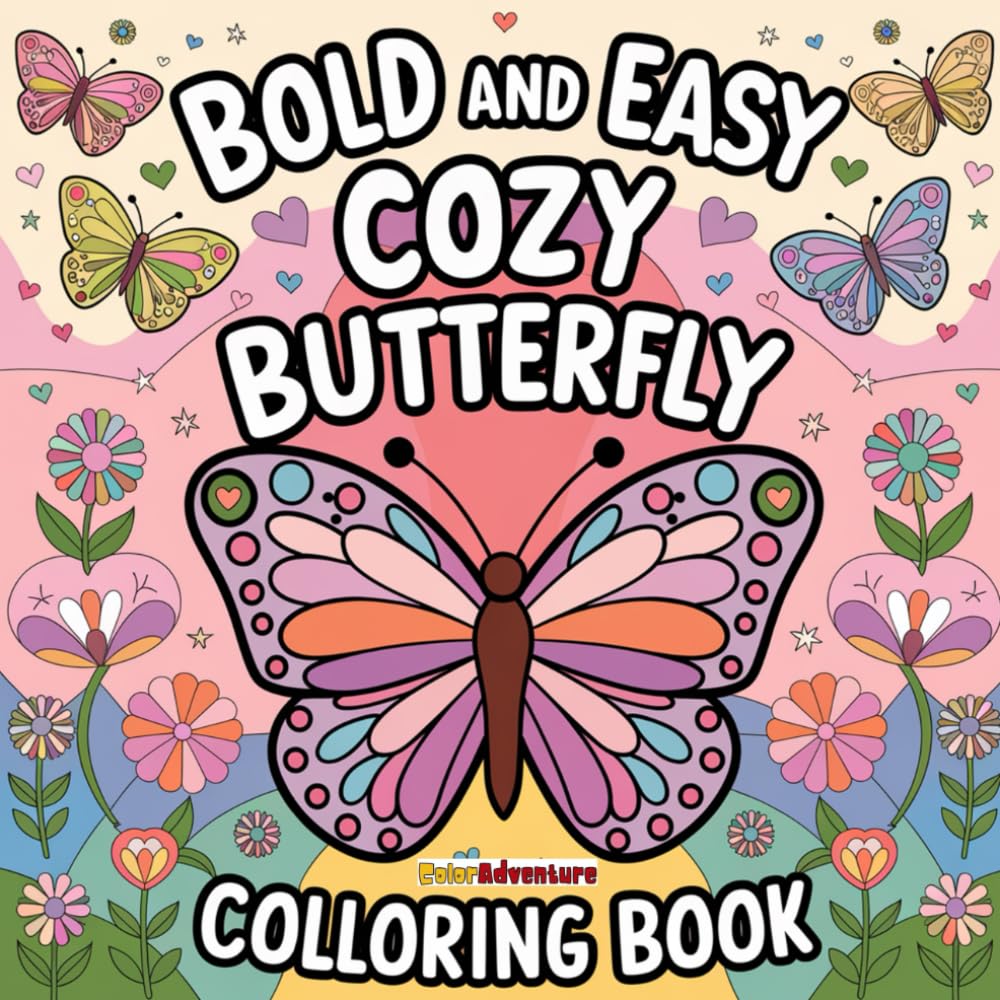 Butterfly Dreams Coloring Book: Bold and Easy Butterfly Designs for Relaxation and Creative Fun for Kids and Adults (BOLD & EASY Coloring Book Series)