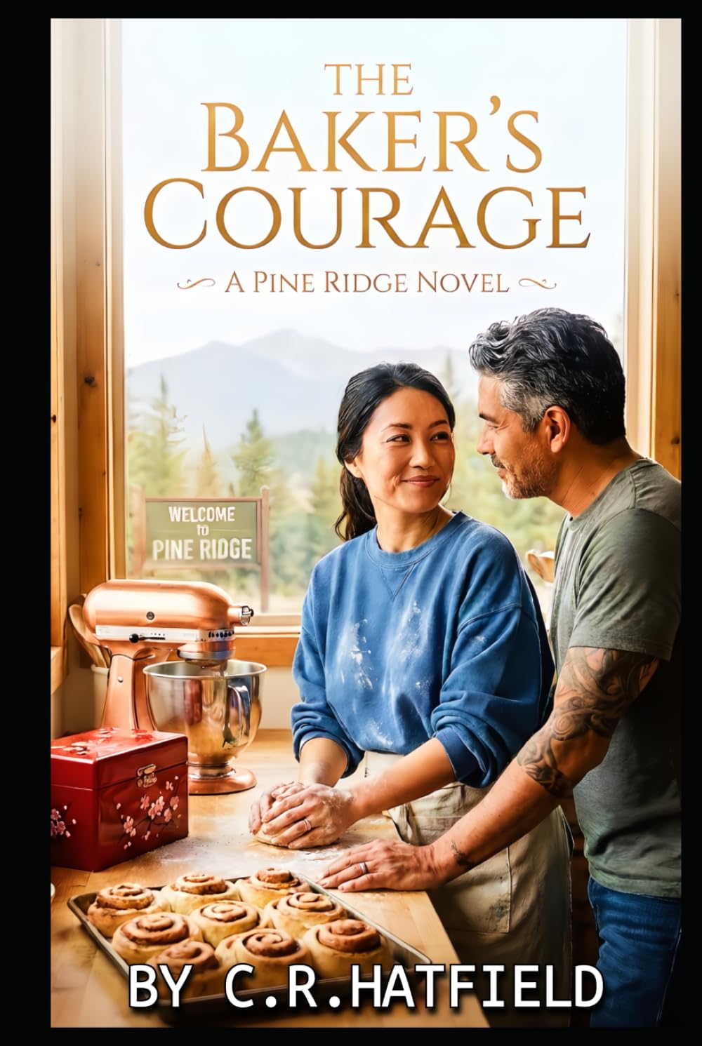 The Baker's Courage: A Second-Chance Romance in Pine Ridge (Pine Ridge Series)