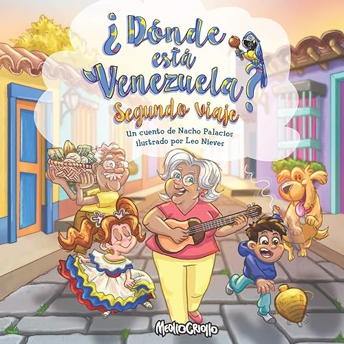 Donde esta Venezuela? Segundo Viaje (¿Dónde está Venezuela?) (Spanish Edition)