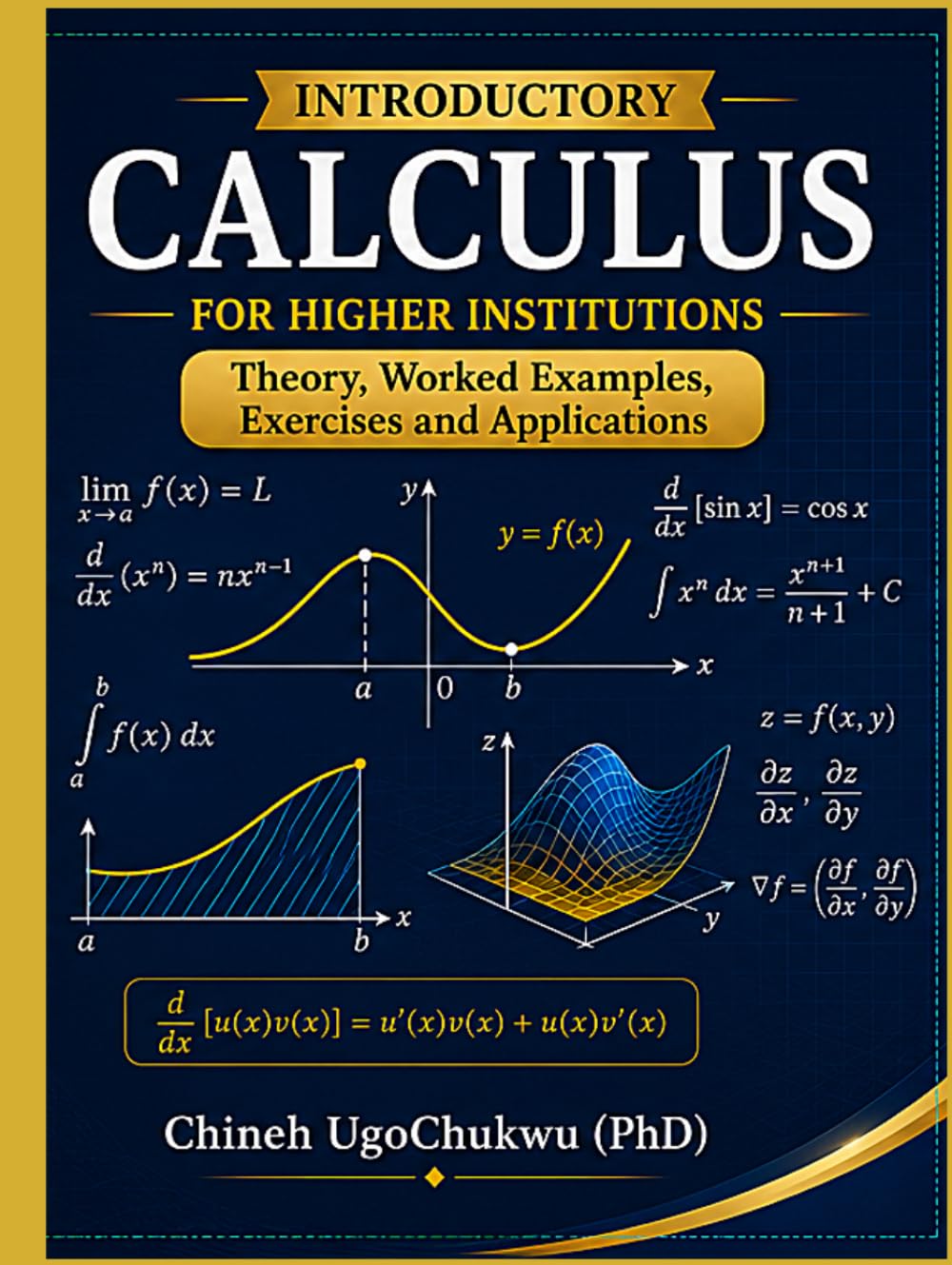 INTRODUCTORY CALCULUS FOR HIGHER INSTITUTIONS: Theory, Worked Examples, Exercises and Applications