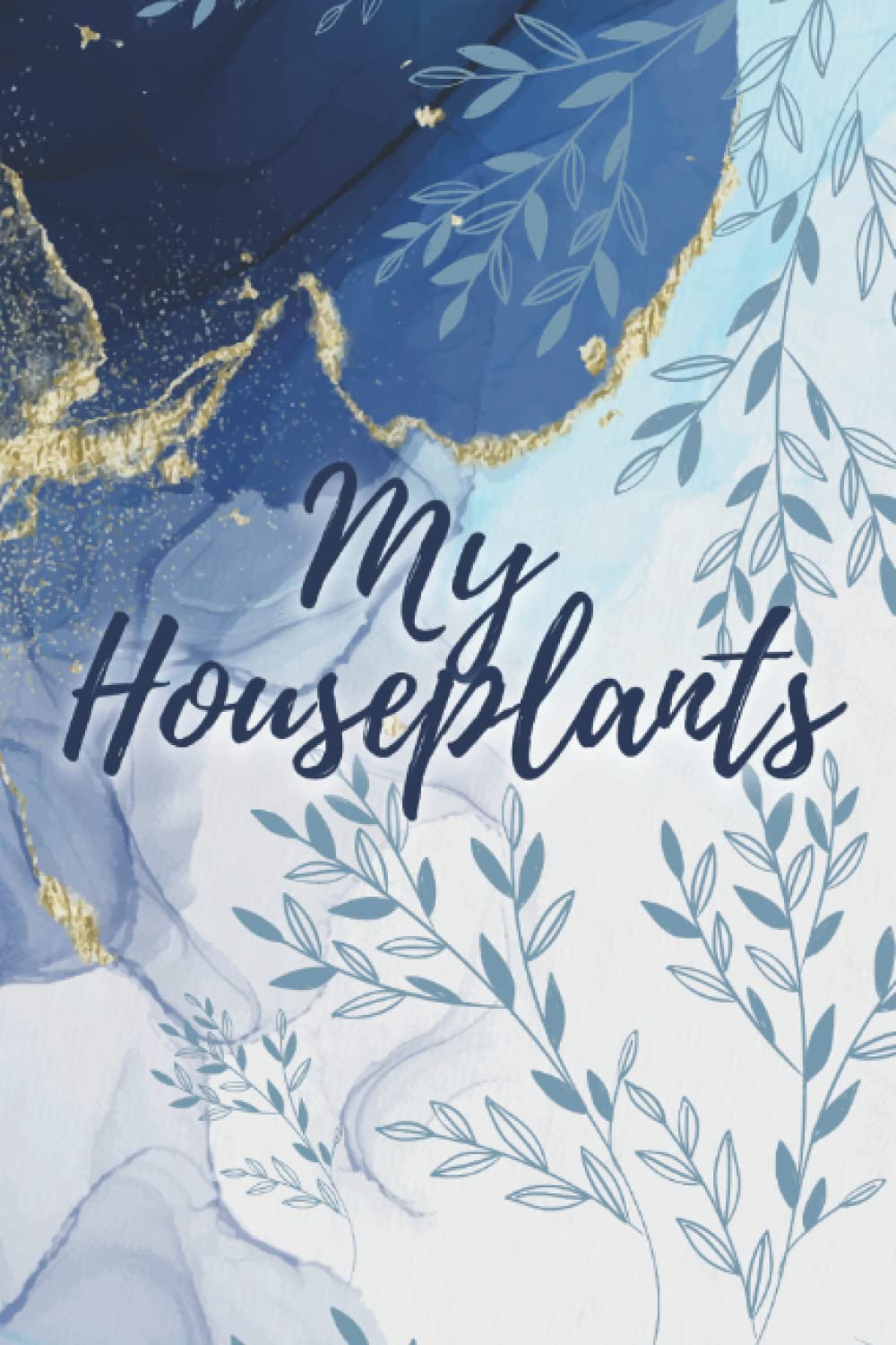 House plant keeping Journal, My Houseplants: log all your houseplants and how to take care of them: Perfect for plant sitting or when selling plants: ... of all your plants and how to care for them