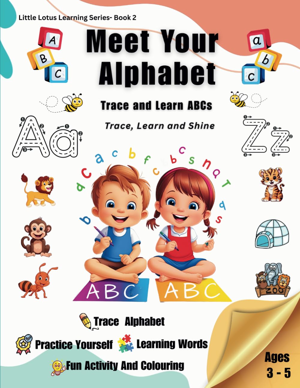 Meet Your Alphabet: Trace and Learn ABCs (Little Lotus Learning Series)