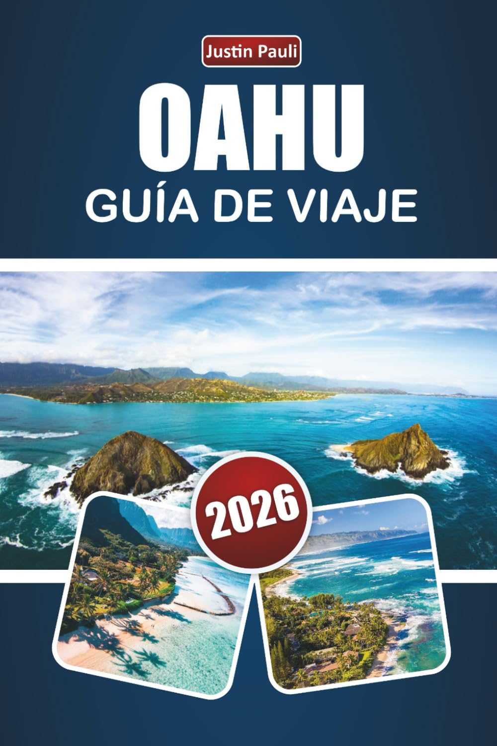 OAHU GUÍA DE VIAJE 2026: Explora las mejores playas, vistas panorámicas, aventuras al aire libre, gastronomía local y consejos privilegiados para visitar la isla de Hawái