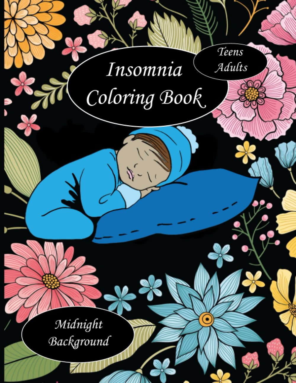 Insomnia Coloring Book for Teens and Adults: Relaxing Coloring Book for Teens and Adults - Midnight Background - 30 Pages
