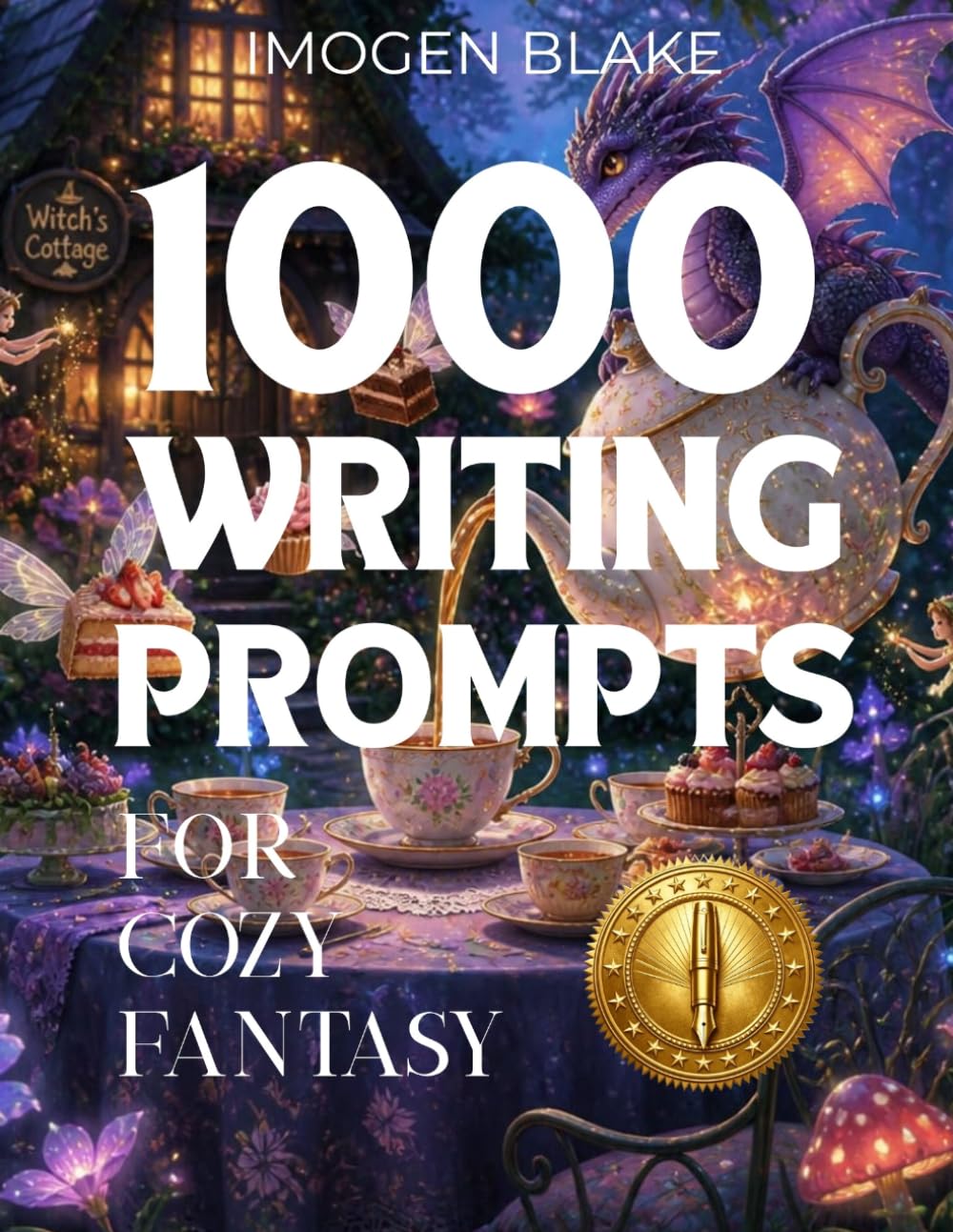 1000 Writing Prompts for Cozy Fantasy