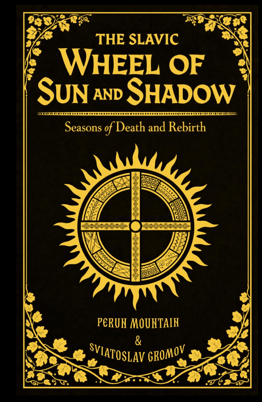 The Slavic Wheel of Sun and Shadow: Seasons of Death and Rebirth