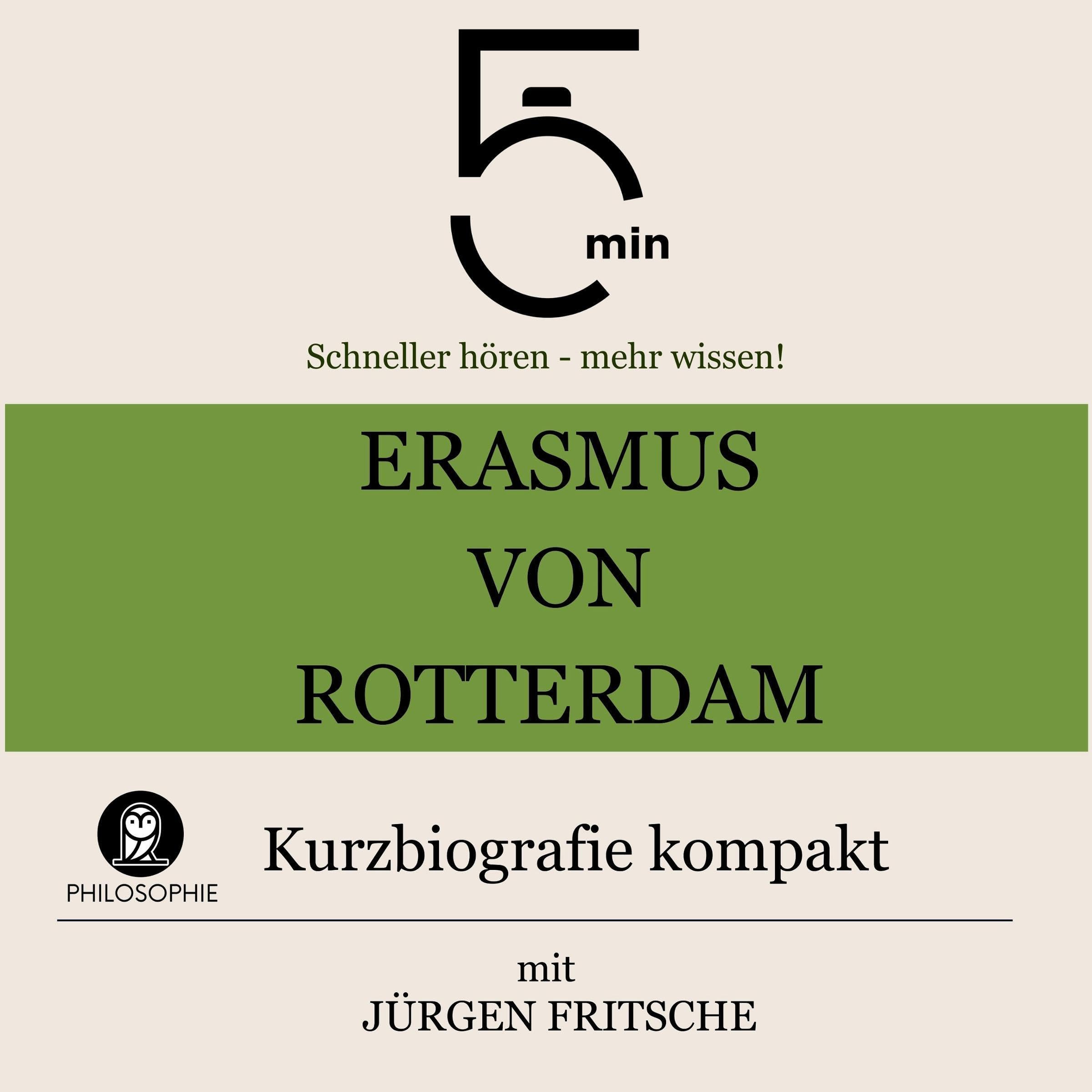 Erasmus von Rotterdam - Kurzbiografie kompakt