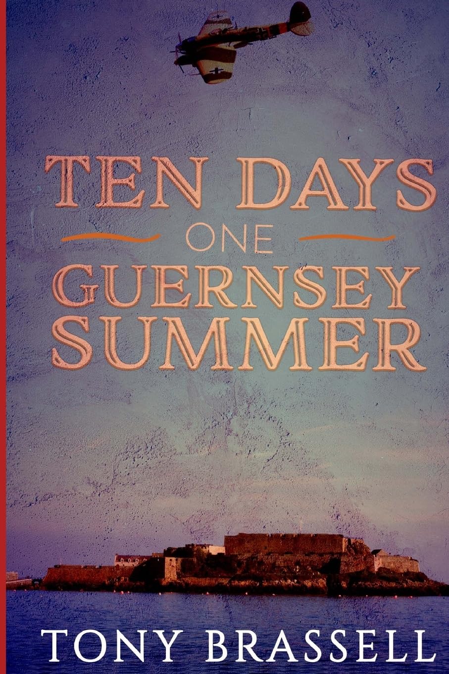 10 Days One Guernsey Summer (The Guernsey Trilogy)
