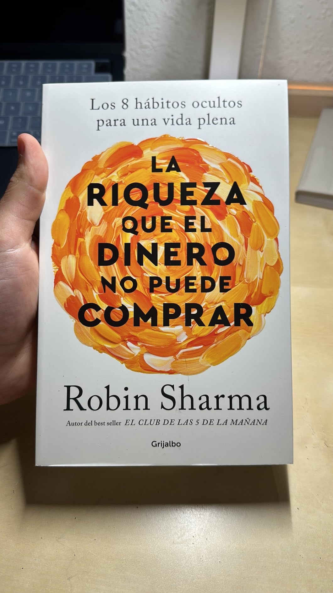 La riqueza que el dinero no puede comprar: Los 8 hábitos ocultos para ...