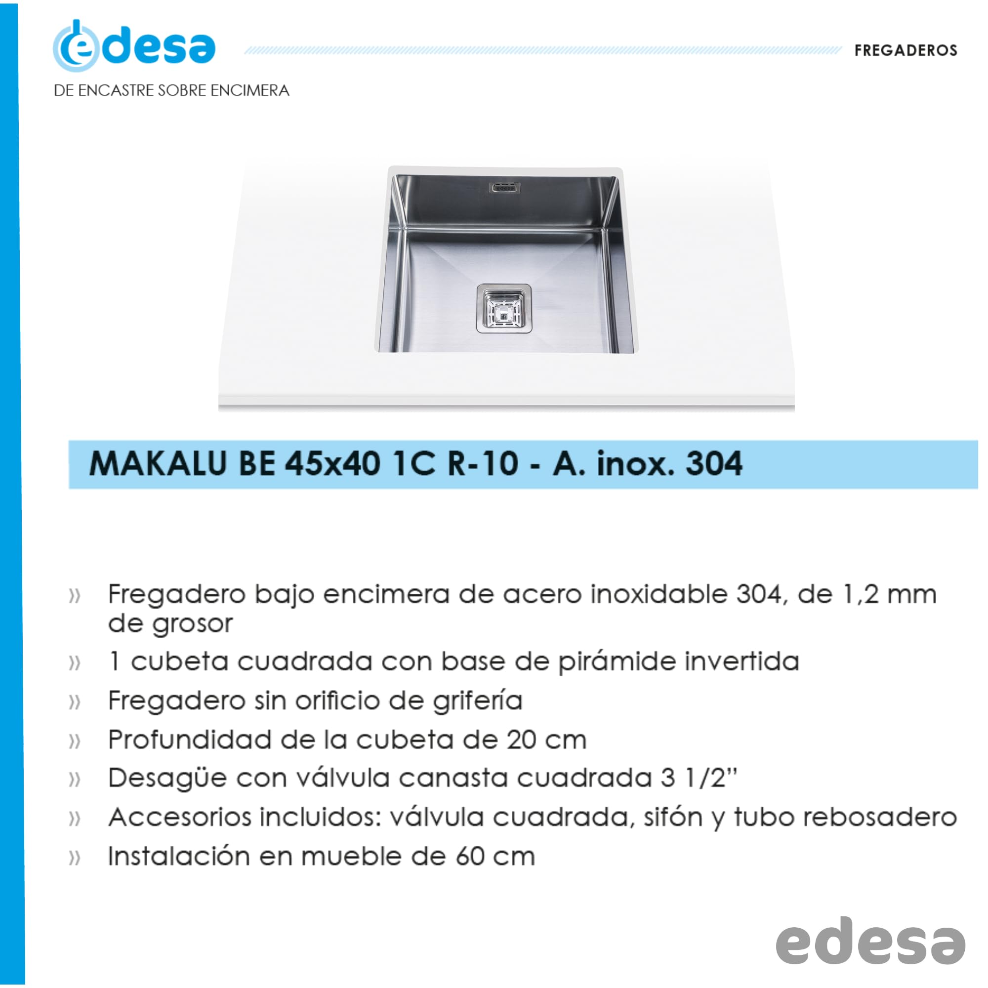 Edesa | Fregadero Bajo Encimera | Modelo MAKALU BE 45x40 1C R-10 | 1 Cubeta Cuadrada | Fregadero de Cocina 20 cm de Profundidad | Ancho de 60 cm | Acabado en Acero Inoxidable