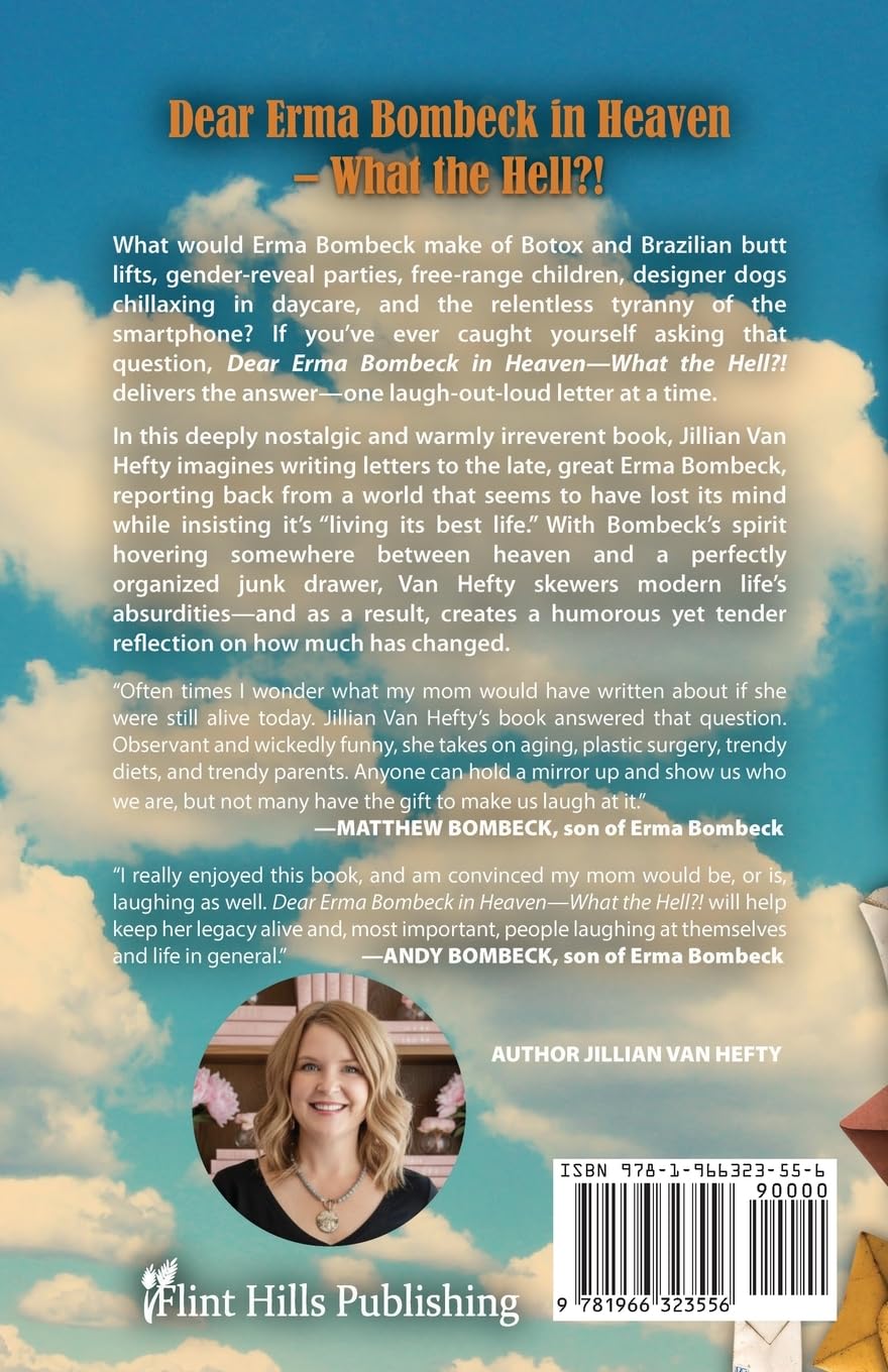 Dear Erma Bombeck in Heaven - What the Hell?!