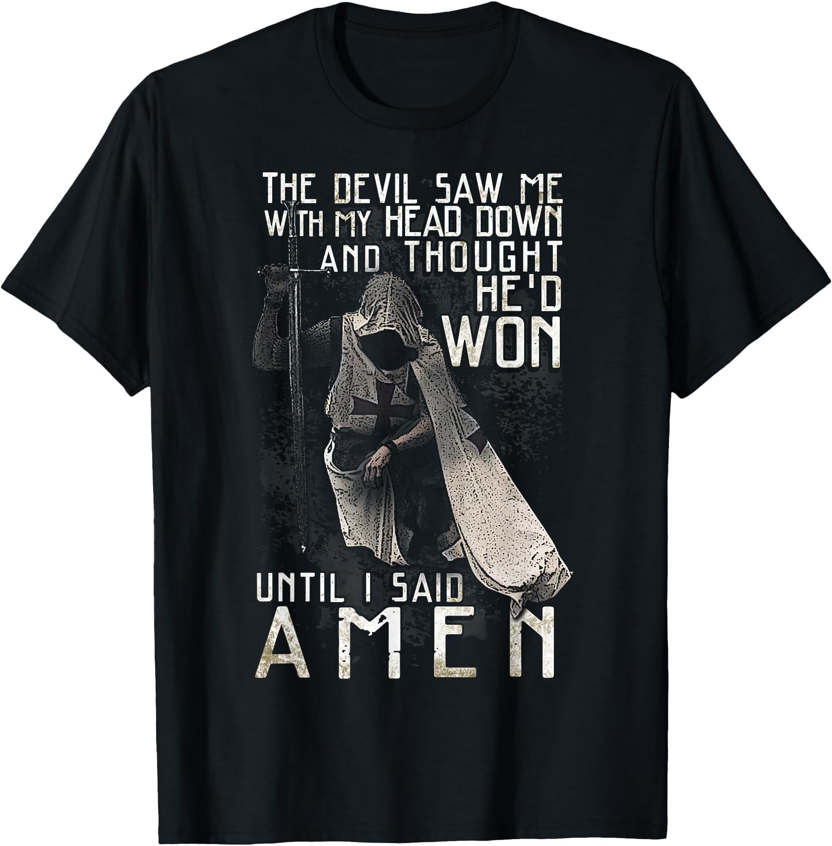 Until I Said AMEN! T-Shirt
