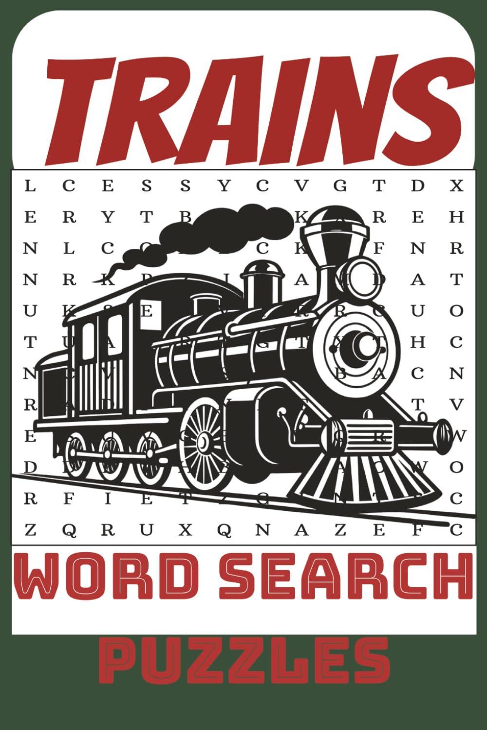 Trains Word Search Puzzles: Trains, Locomotive, Railroad, Word Search, Puzzles, Entertainment