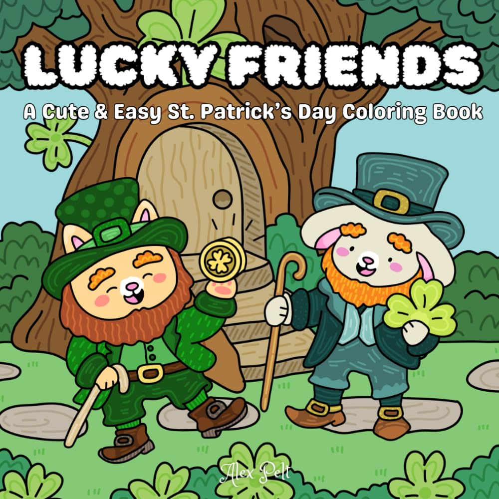 Lucky Friends: A Cute & Easy St. Patrick’s Day Coloring Book
