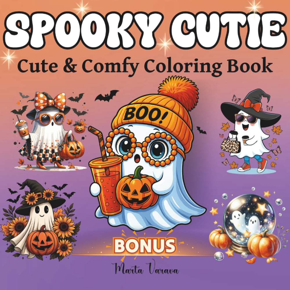Spooky Cutie: Coloring Book for Adults and Teens Featuring Cute Ghosts, Cozy Hygge & Simple Scenes for Relaxation and Joy