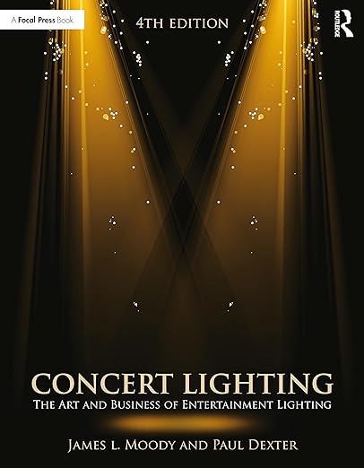 Concert Lighting: The Art and Business of Entertainment Lighting