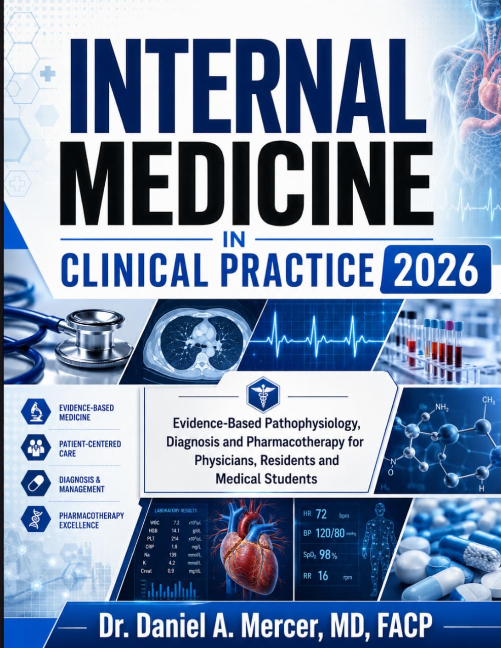 Internal Medicine in Clinical Practice 2026: Evidence-Based Pathophysiology, Diagnosis and Pharmacotherapy for Physicians, Residents and Medical Students
